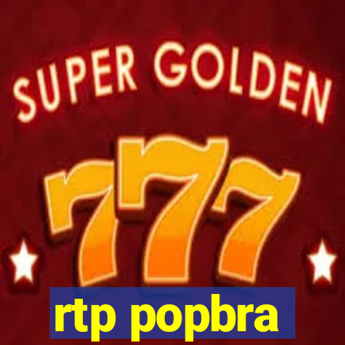 rtp popbra